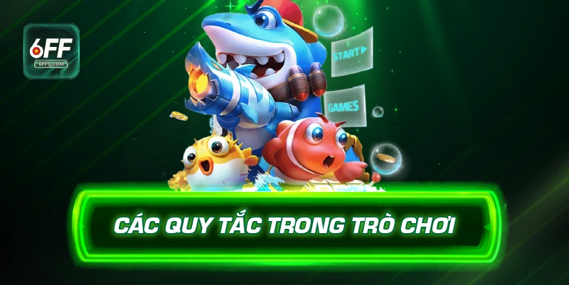 Các quy tắc trong trò chơi 