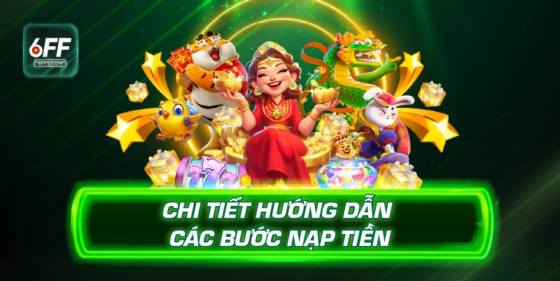 Chi tiết hướng dẫn các bước nạp vốn