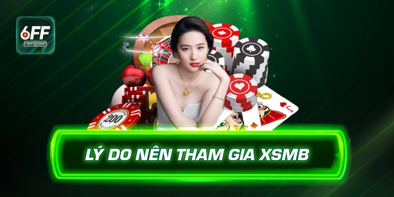 Lý do nên tham gia XSMB