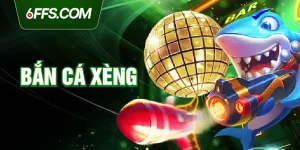 Bắn cá Xèng 6FF