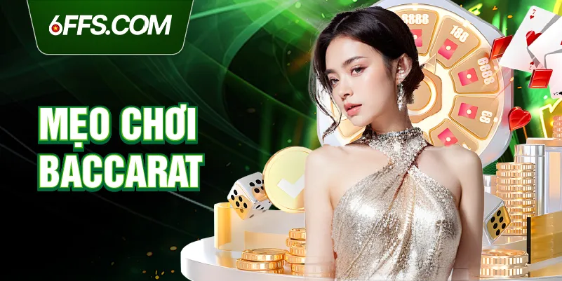 Mẹo chơi baccarat 6FF